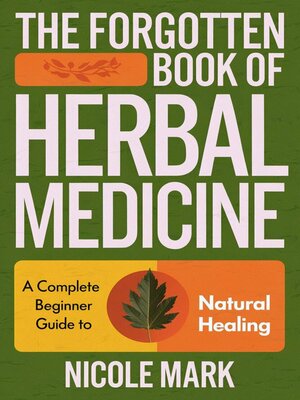 cover image of The Forgotten Book of Herbal Medicine